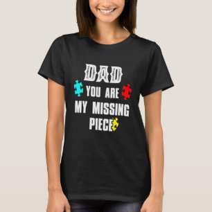 Dad Son Daughter You Are My Missing Piece Father L T-Shirt