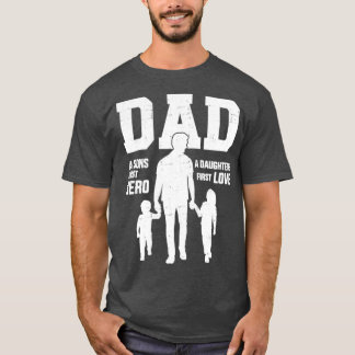 Dad sons first hero daughter love for fathers day T-Shirt