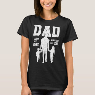 Dad Sons First Hero Daughter Love For Father's Day T-Shirt