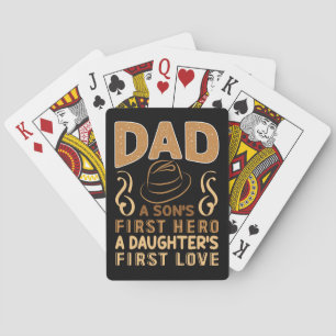 Dad - Son's First Hero, Daughter's First Love Playing Cards