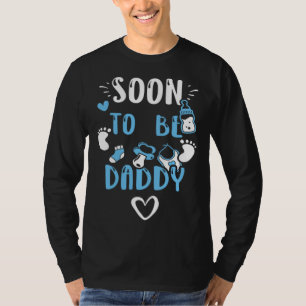 Dad Soon To Be Daddy  Baby Boy Sayings T-Shirt
