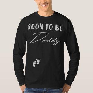Dad Soon To Be Daddy Father's Day First Time Pregn T-Shirt