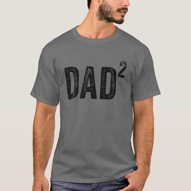 Dad Squared Dad Of Two Twin Funny T-Shirt (Front)