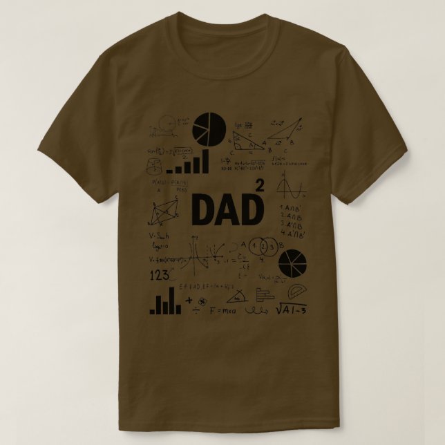 Dad Squared Second Time Dad Math Second Power Fath T-Shirt (Design Front)