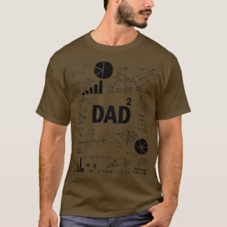 Dad Squared Second Time Dad Math Second Power Fath T-Shirt