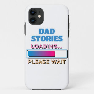 Dad Stories Loading Please Wait Case-Mate iPhone Case
