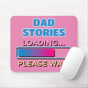 Dad Stories Loading Please Wait Mouse Pad