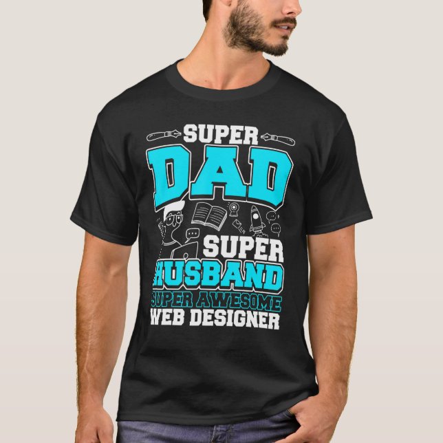 Dad Super Awesome Web Er T-Shirt (Front)