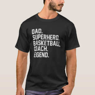 Dad Superhero Basketball Coach Legend Basketball C T-Shirt