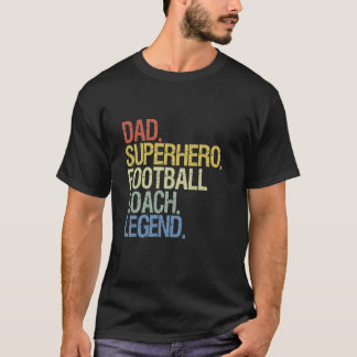 Dad superhero football coach legend T-Shirt
