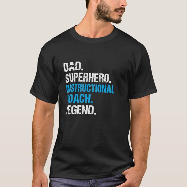 Dad Superhero Instructional Coach Funny Instructio T-Shirt (Front)