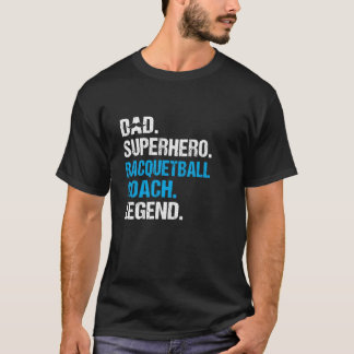 Dad Superhero Racquetball Coach Funny Humour  T-Shirt
