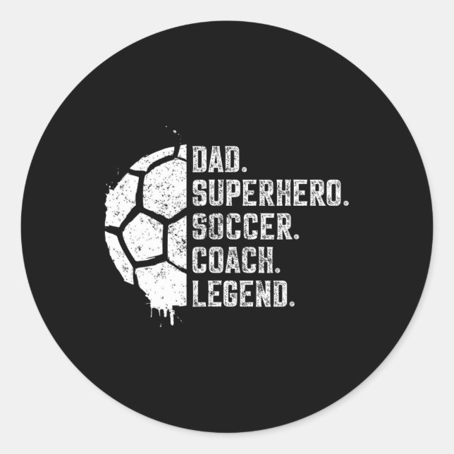 Dad Superhero Soccer Coach Legend  Classic Round Sticker (Front)