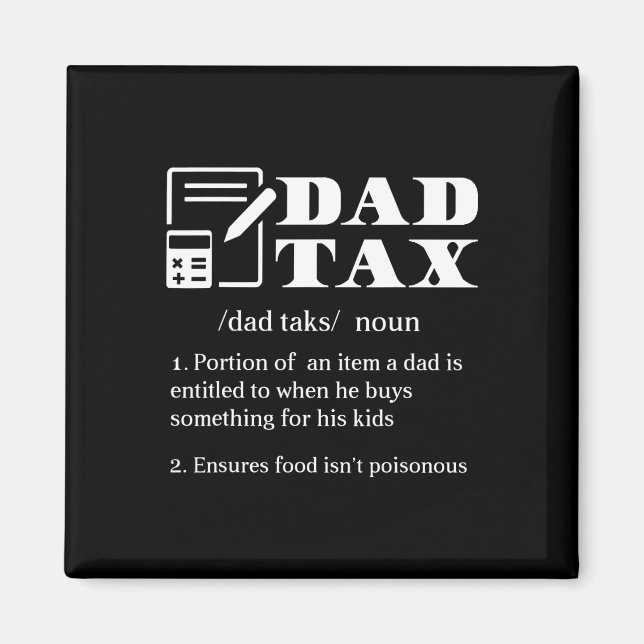 Dad Tax Definition Apparel  Magnet (Front)