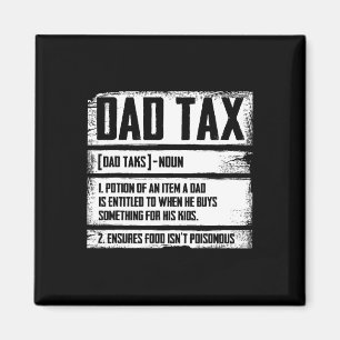 Dad Tax Definition Father's Day For Dad Daddy Mens Magnet