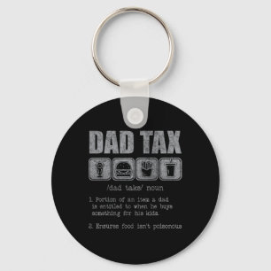 Dad Tax Definition Funny Dad Tax Jokes Dad Tax Fat Key Ring