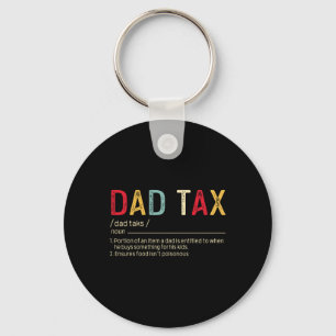 Dad Tax Definition Funny Father's Day Key Ring