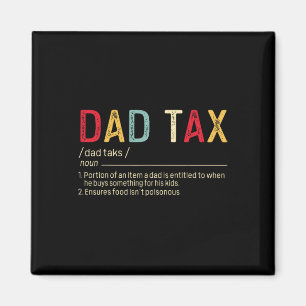 Dad Tax Definition Funny Father's Day Magnet