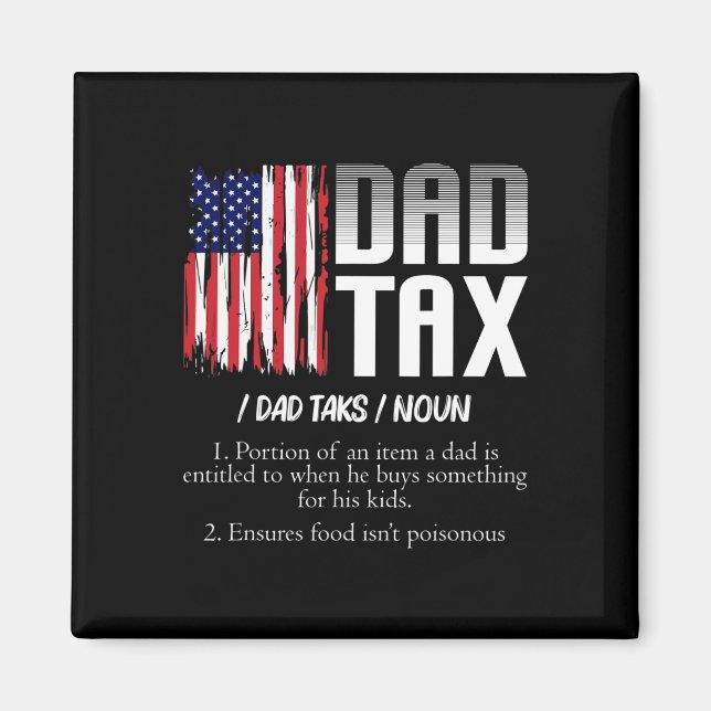 Dad Tax Definition Funny Fathers Day  Magnet (Front)