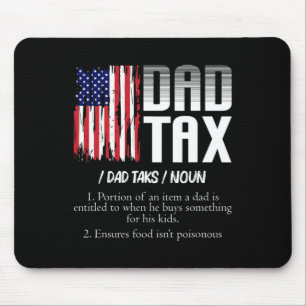 Dad Tax Definition Funny Fathers Day  Mouse Pad