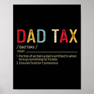 Dad Tax Definition Funny Father's Day  Poster