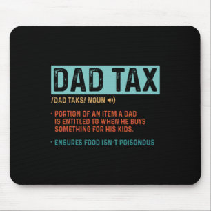 Dad Tax Definition Men Funny Father's Day 1 Mouse Pad