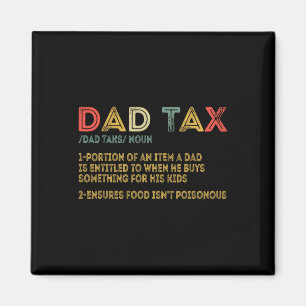Dad Tax Definition Men Funny Father's Day 2  Magnet