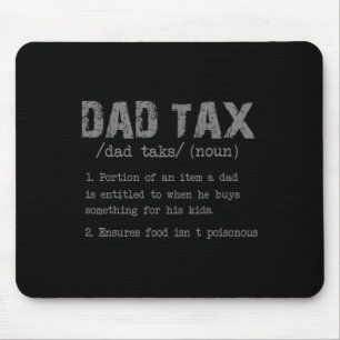 Dad Tax Definition Men Funny Father's Day 3 Mouse Pad