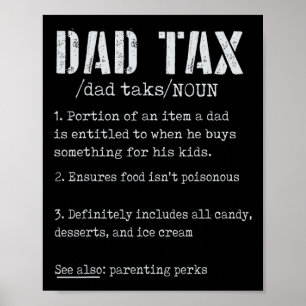 Dad Tax Definition Men Funny Father's Day 4 Poster