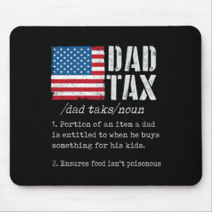 Dad Tax Definition Men Funny Father's Day 6 Mouse Pad