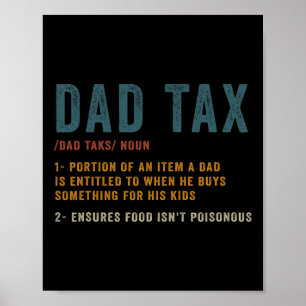 Dad Tax Definition Men Funny Father's Day  Poster