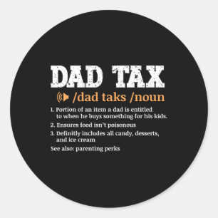Dad Tax Definition Retro Vintage  Classic Round Sticker