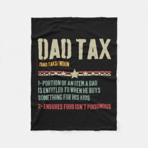 Dad Tax Definition Sarcastic Funny Father's Day  Fleece Blanket