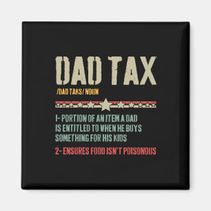 Dad Tax Definition Sarcastic Funny Father's Day Magnet