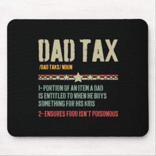 Dad Tax Definition Sarcastic Funny Father's Day Mouse Pad