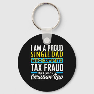 Dad Tax Fraud Meme Funny Cringe Oddly Specific Key Ring