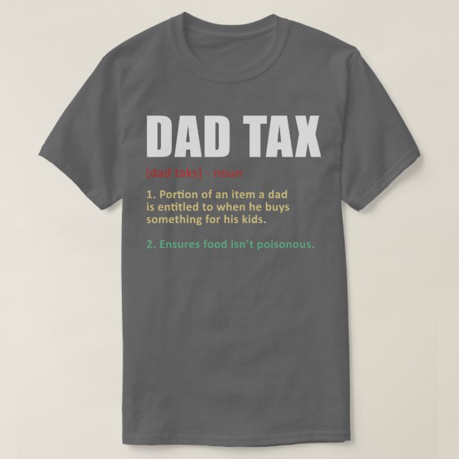 Dad Tax Funny Definition T-Shirt (Design Front)