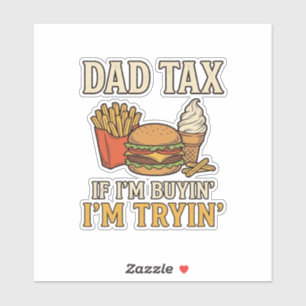 Dad Tax Funny Fast Food Dad Quote Vector Design_1