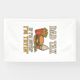 Dad Tax Funny Fast Food Dad Quote Vector Design_1 Banner