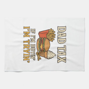 Dad Tax Funny Fast Food Dad Quote Vector Design_1 Tea Towel