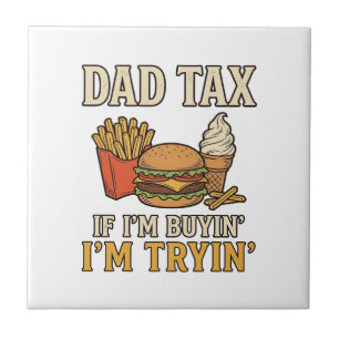 Dad Tax Funny Fast Food Dad Quote Vector Design_1 Tile