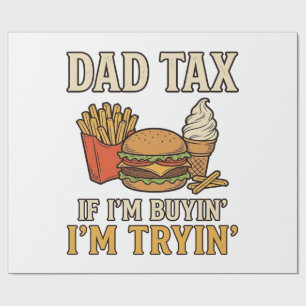 Dad Tax Funny Fast Food Dad Quote Vector Design_1 Wrapping Paper