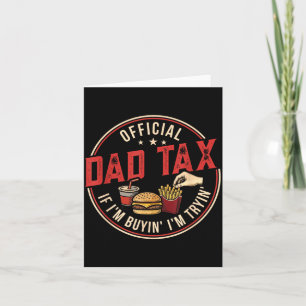Dad Tax If Buying Trying Funny Fathers Day Fast Card