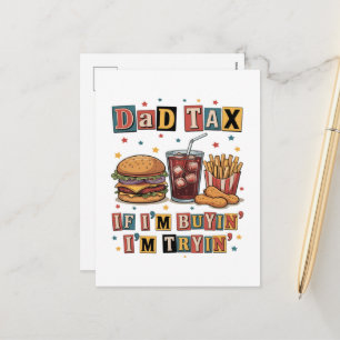 Dad Tax If I’m Buyin’ I’m Tryin’ Holiday Postcard