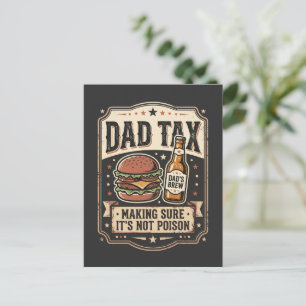 Dad Tax Making Sure It Not Poison - Unique Father Postcard