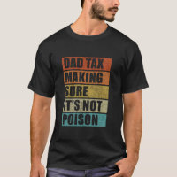 Dad Tax Making Sure It s Not Poison Father s Day D