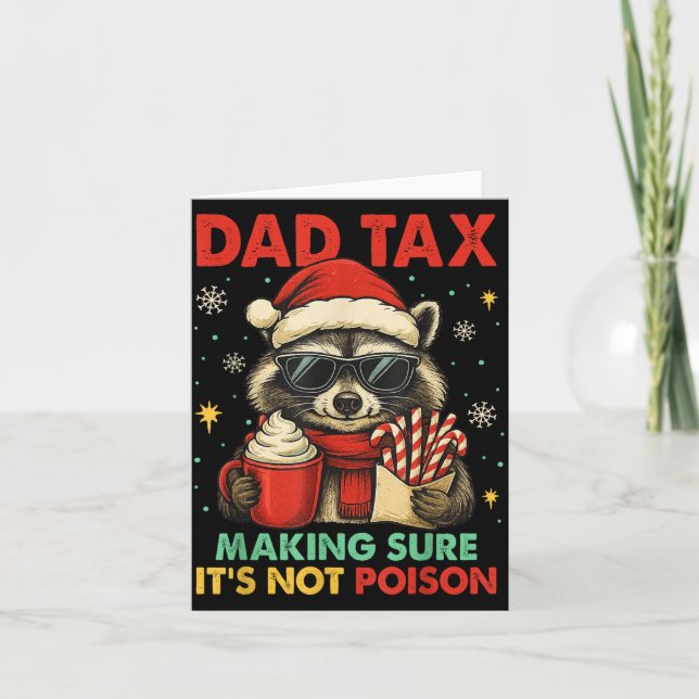 Dad Tax Making Sure It's Not Ison Raccoon Christma Card (Front)