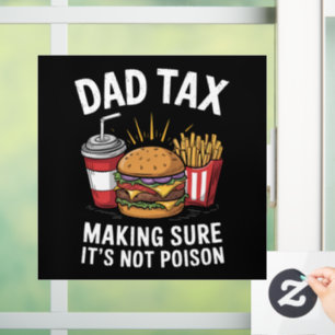 Dad Tax Making Sure It's Not Poison Father's Day