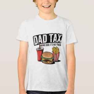 Dad Tax Making Sure Its Not Poison Fathers Day _1 Tri-Blend Shirt