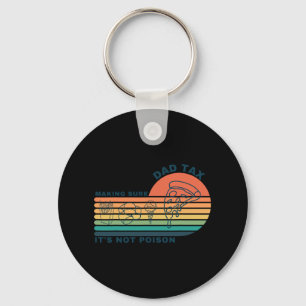 Dad Tax Making Sure It's Not Poison Fathers Day Da Key Ring